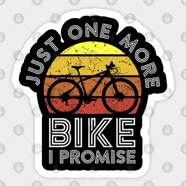 Just One More Bike I Promise v4 Sticker by Design_Lawrence